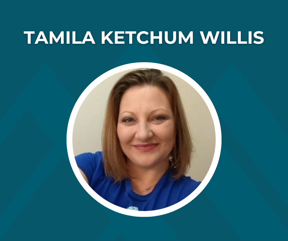 Picture of Tamila Ketchum Willis with text "Tamila Ketchum Willis"