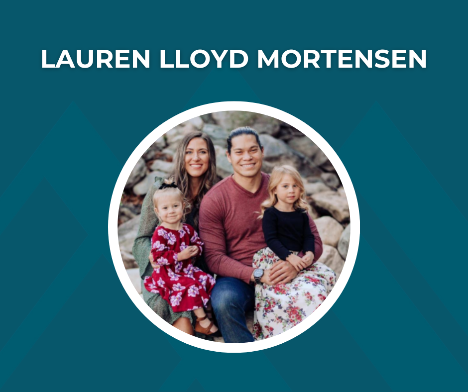 Lauren Lloyd Mortensen with family with text "Lauren Lloyd Mortensen"